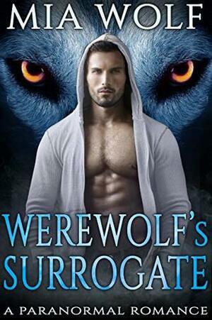 Werewolf's Surrogate by Mia Wolf