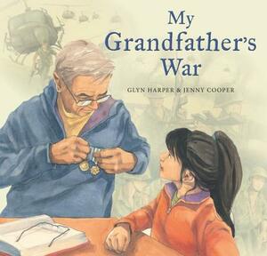 My Grandfather's War by Glyn Harper, Jenny Cooper