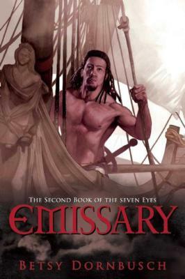 Emissary: The Second Book of the Seven Eyes by Betsy Dornbusch