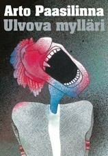 Ulvova mylläri by Arto Paasilinna