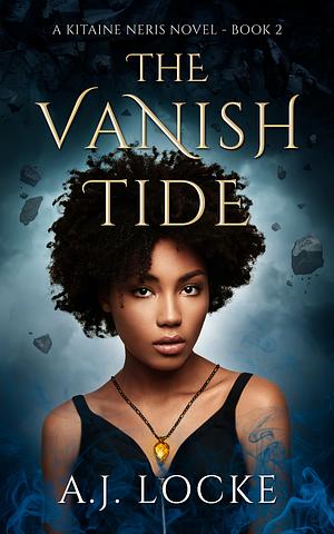 The Vanish Tide by A.J. Locke