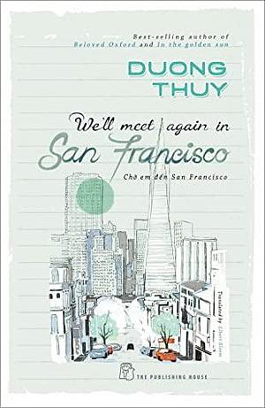 We'll Meet Again in San Francisco by Thụy Dương