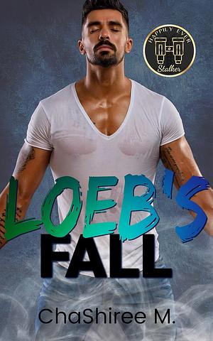 Loebs' Fall by ChaShiree M.