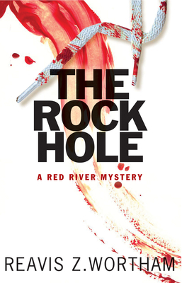 The Rock Hole by Reavis Z. Wortham
