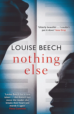 Nothing Else by Louise Beech