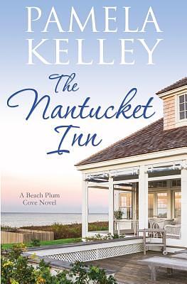 The Nantucket Inn by Pamela Kelley