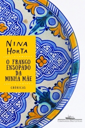 O Frango Ensopado da Minha Mãe by Nina Horta