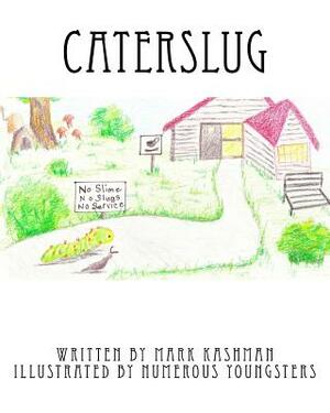 CaterSlug by Mark T. Kashman