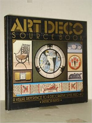 Art Deco Source Book by Patricia Bayer