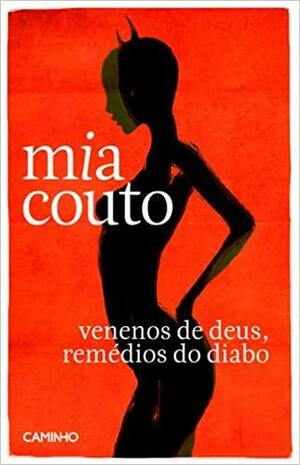 Venenos de Deus, Remédios do Diabo by Mia Couto