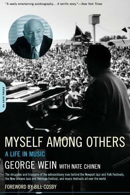 Myself Among Others: A Life in Music by Nate Chinen, George Wein