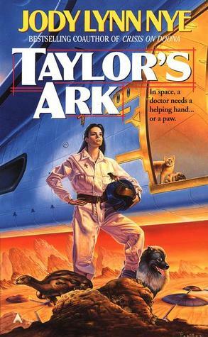 Taylor's Ark by Jody Lynn Nye