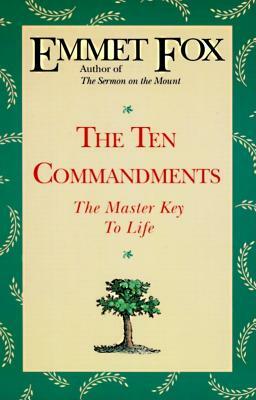 The Ten Commandments by Emmet Fox