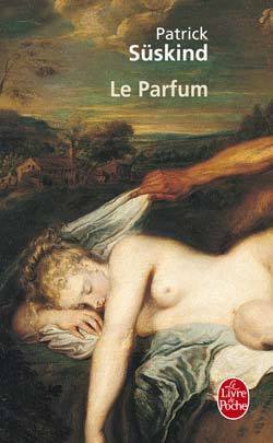 Le Parfum by Patrick Süskind, Bernard Lortholary