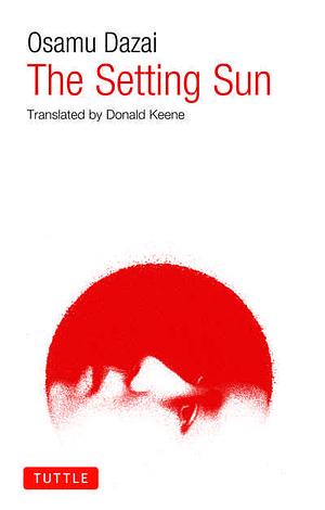 Setting Sun, The: 斜陽 by Osamu Dazai