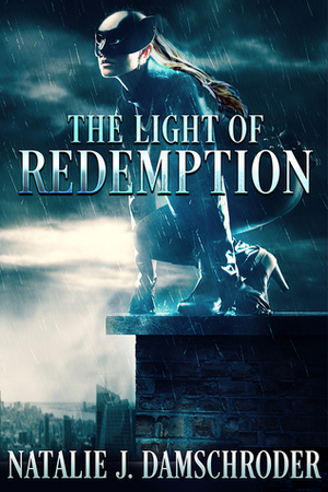The Light of Redemption by Natalie J. Damschroder