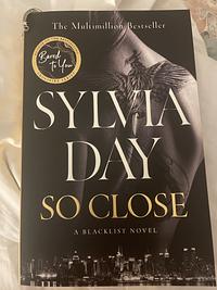 So Close: A Blacklist Novel by Sylvia Day