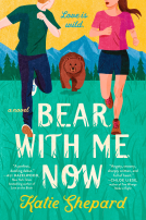 Bear With Me Now by Katie Sherman