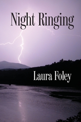 Night Ringing by Laura Foley