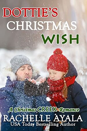 Dottie's Christmas Wish by Rachelle Ayala