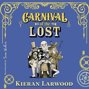 Carnival of the Lost by Kieran Larwood