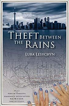 Theft Between the Rains by Luba Lesychyn