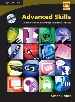 Advanced Skills: A Resource Book of Advanced-Level Skills Activities [With CD] by Simon Haines