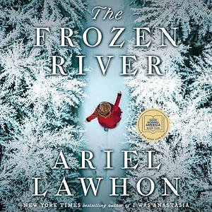 The Frozen River: A Novel by Ariel Lawhon, Ariel Lawhon