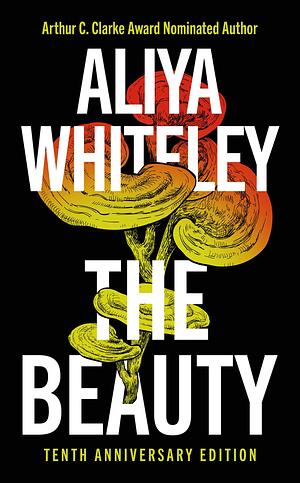 The Beauty by Aliya Whiteley