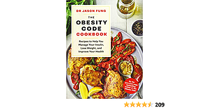 The Obesity Code Cookbook: recipes to help you manage your insulin, lose weight, and improve your health by Jason Fung, Alison Maclean
