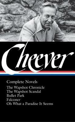 Complete Novels by John Cheever, Blake Bailey