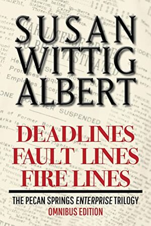 The Pecan Springs Enterprise Trilogy: The Omnibus Edition of the Pecan Springs Enterprise Triology by Susan Wittig Albert