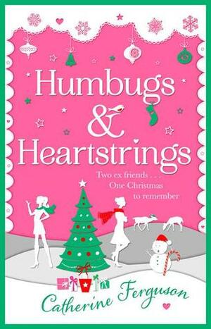 Humbugs and Heartstrings by Catherine Ferguson
