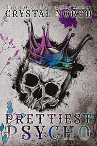 Prettiest Psycho by Crystal North