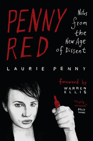 Penny Red: Notes from the New Age of Dissent by Warren Ellis, Laurie Penny