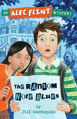 The Ransom Note Blues (An Alec Flint Mystery #2) by Jill Santopolo