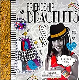 Friendship Bracelets by Kirsty Neale, Kat Roberts, Robyn Newton