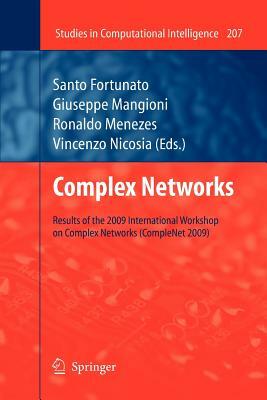 Complex Networks: Results of the 1st International Workshop on Complex Networks (Complenet 2009) by 
