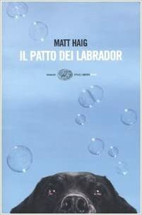 Il patto dei labrador by Matt Haig