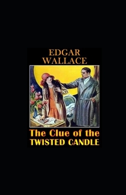 The Clue of the Twisted Candle illustrated by Edgar Wallace