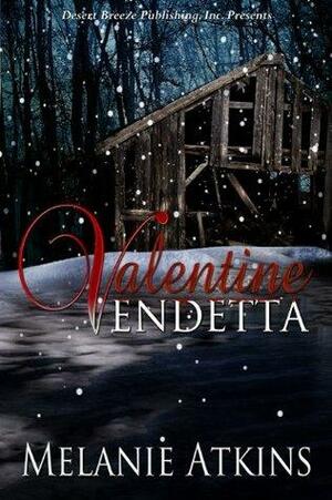 Valentine Vendetta by Melanie Atkins