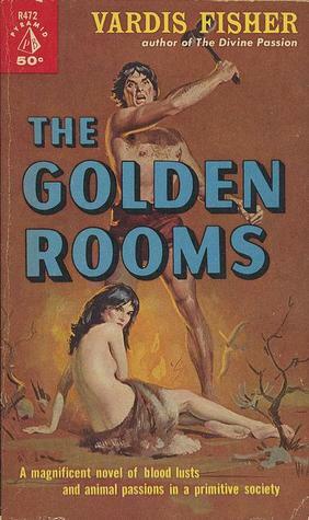 The Golden Rooms by Bob McGuire, Vardis Fisher