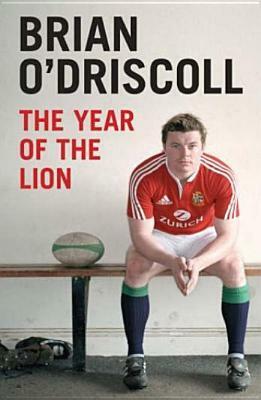 A Year in the Centre by Brian O'Driscoll