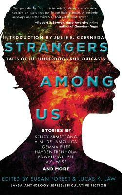 Strangers Among Us: Tales of the Underdogs and Outcasts by Kelley Armstrong