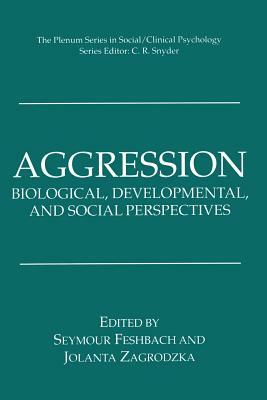 Aggression: Biological, Developmental, and Social Perspectives by 