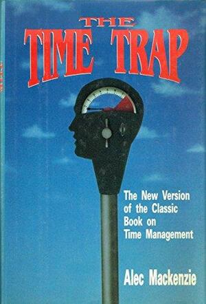 The Time Trap by E. ALEC AUTOR MACKENZIE, Alec Mackenzie