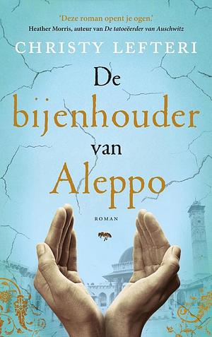 De bijenhouder van Aleppo by Christy Lefteri