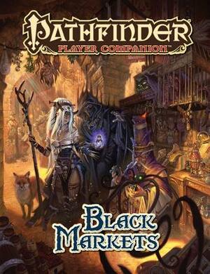 Pathfinder Player Companion: Black Markets by Kiri Østergaard Leonard, Ian Perks, Chris Seaman, Ron Lundeen, Andy Timm, Jason Nelson, David Schwartz, Donald Crank, David N. Ross, Vicky Yarova