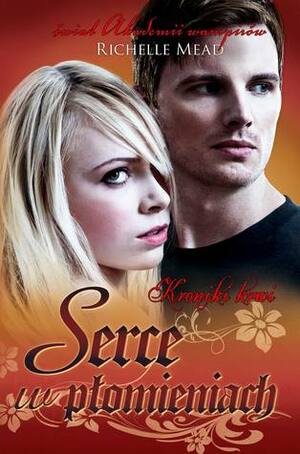 Serce w płomieniach by Richelle Mead