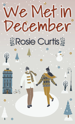 We Met in December by Rosie Curtis